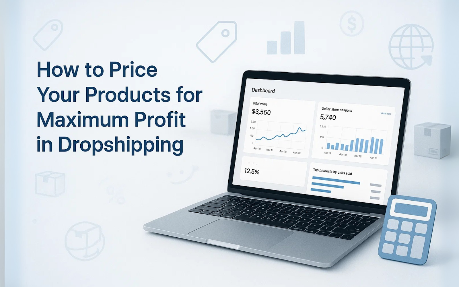 How to Price Your Products for Maximum Profit in Dropshipping