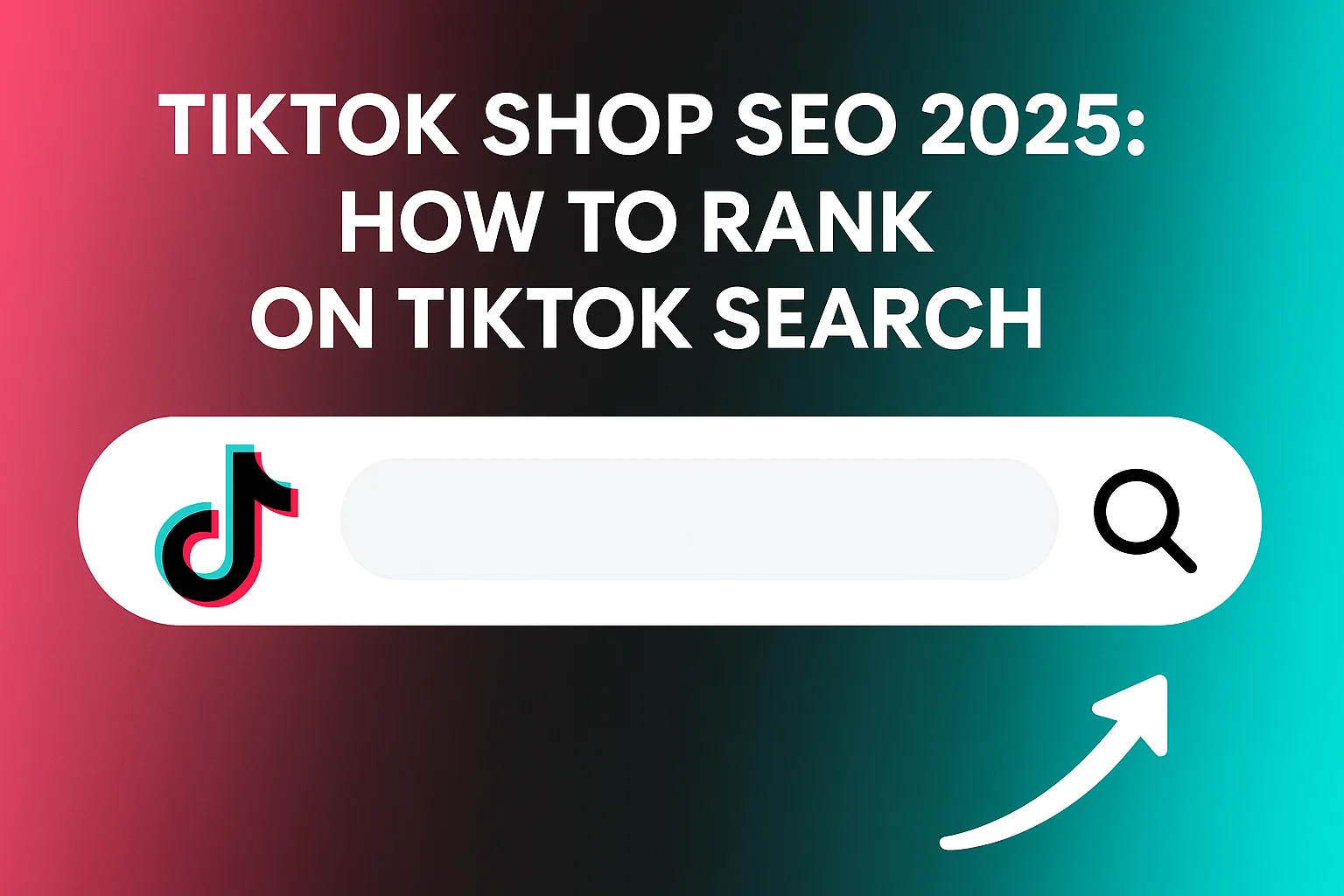 TikTok Shop SEO 2025: How to Rank on TikTok Search
